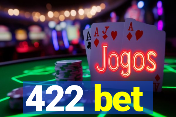 422 bet